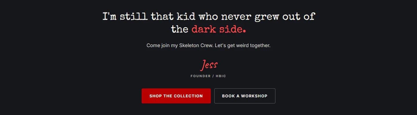 About page, sign-off, new site, desktop view. 'I'm still that kid who never grew out of the dark side.' as a headline, the line 'Come join my Skeleton Crew.