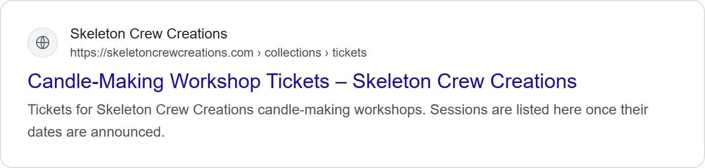 Search snippets, workshop tickets collection, new site. 'Candle-Making Workshop Tickets' with a real description.