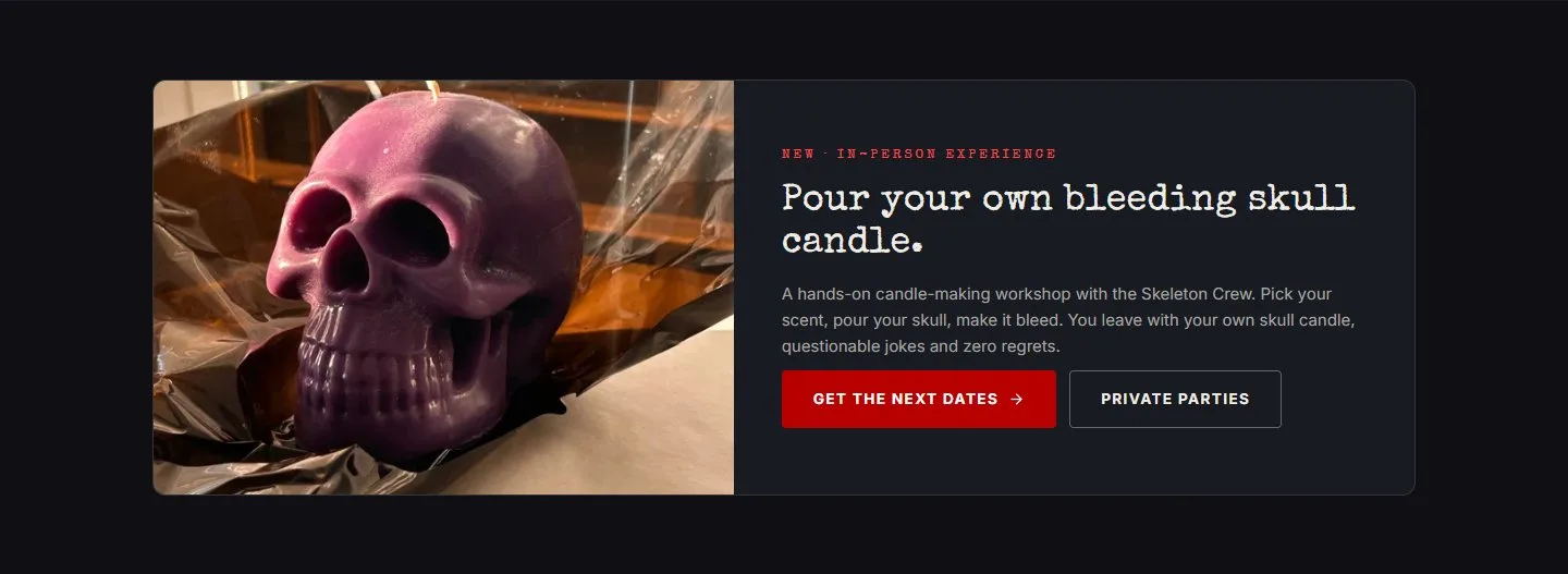Home, workshop band, new site, desktop view. 'New, in-person experience / Pour your own bleeding skull candle.' with Get the next dates (the workshop waitlist) and Private parties buttons.