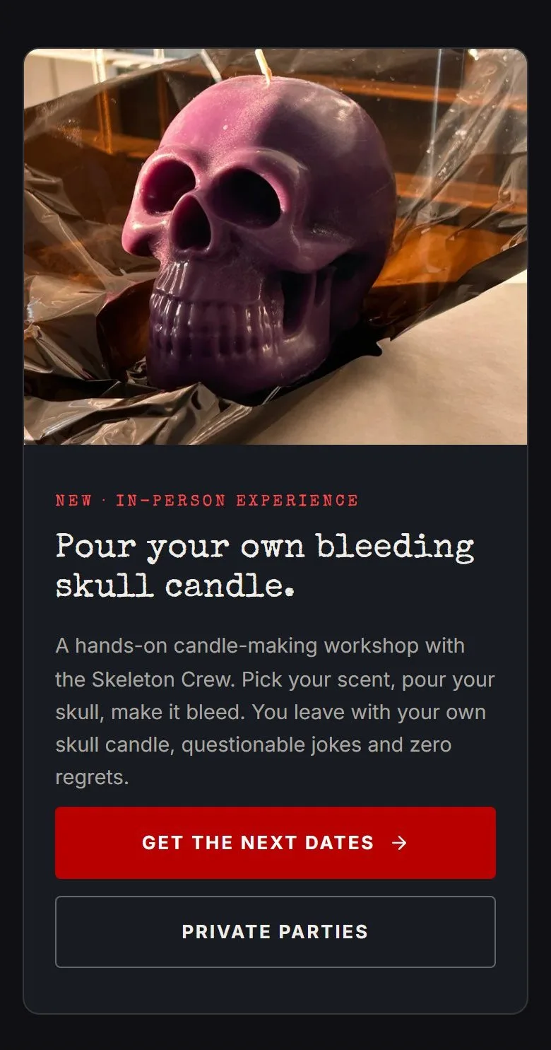 Home, workshop band, new site, phone view. 'New, in-person experience / Pour your own bleeding skull candle.' with Get the next dates (the workshop waitlist) and Private parties buttons.